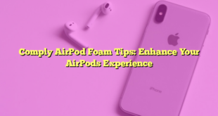 Comply AirPod Foam Tips: Enhance Your AirPods Experience